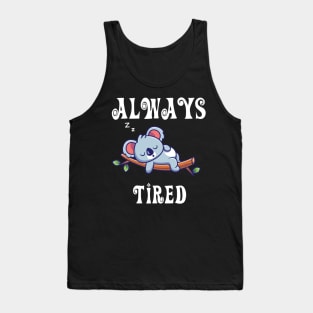 Always Tired Cute Koala sleeping Tank Top